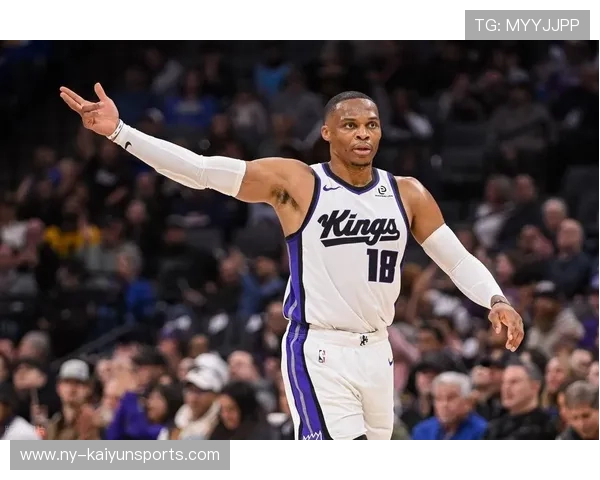 威少三双助力国王追分，尽管未能胜利依然耀眼